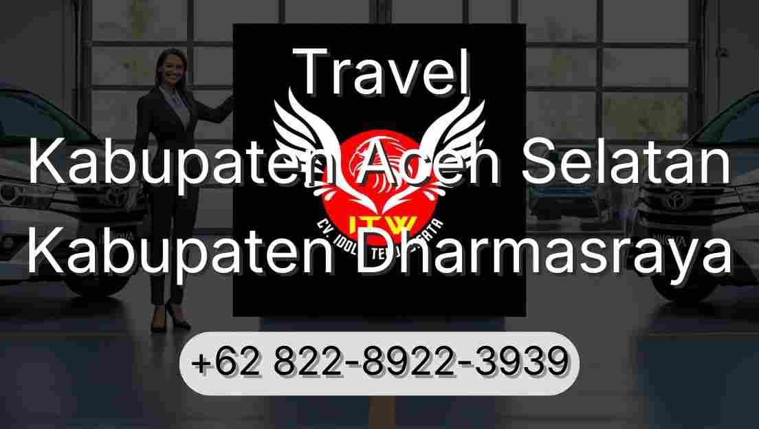 Travel Kabupaten Aceh Selatan Kabupaten Dharmasraya