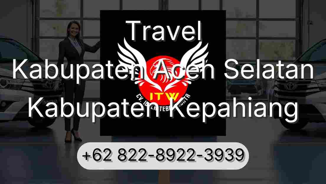 Travel Kabupaten Aceh Selatan Kabupaten Kepahiang