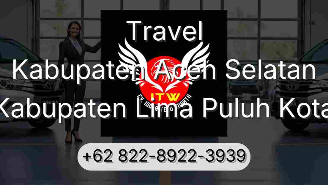 Travel Kabupaten Aceh Selatan Kabupaten Lima Puluh Kota