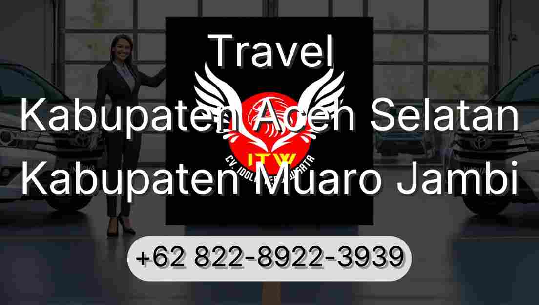 Travel Kabupaten Aceh Selatan Kabupaten Muaro Jambi
