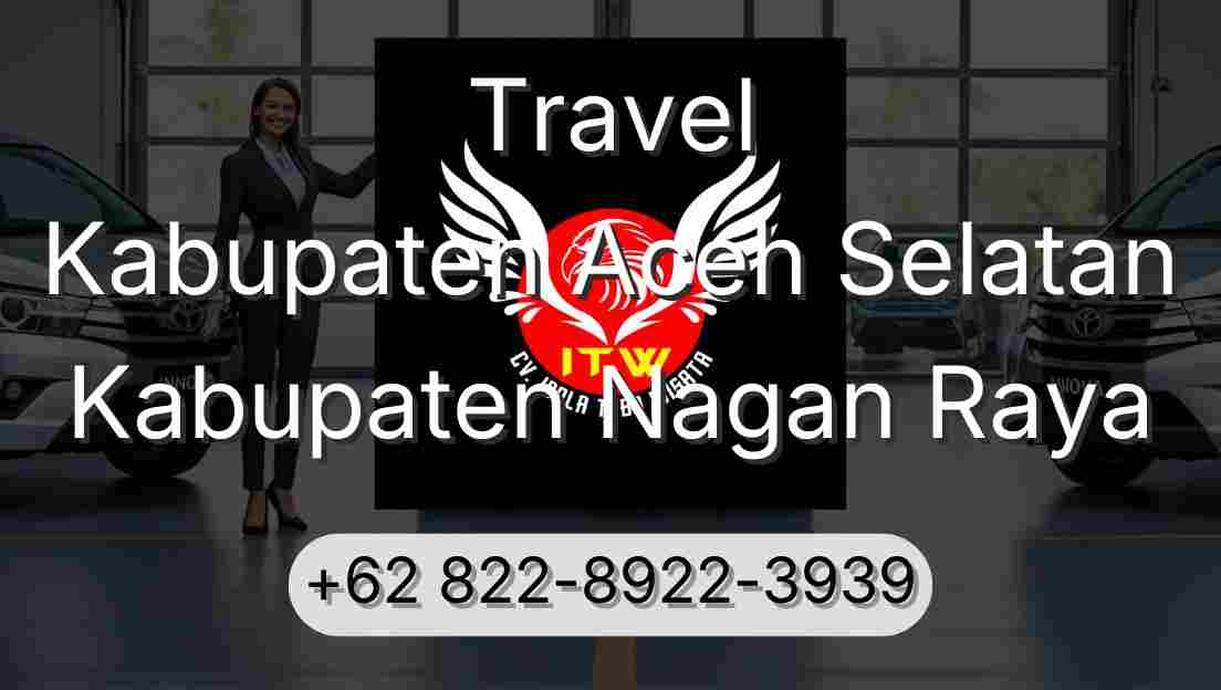 Travel Kabupaten Aceh Selatan Kabupaten Nagan Raya