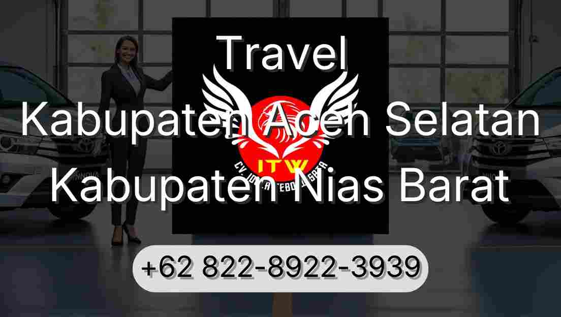 Travel Kabupaten Aceh Selatan Kabupaten Nias Barat