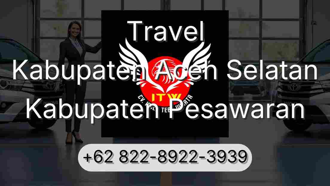 Travel Kabupaten Aceh Selatan Kabupaten Pesawaran