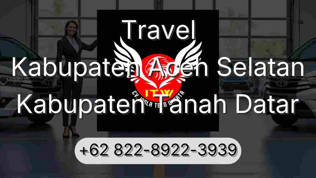 Travel Kabupaten Aceh Selatan Kabupaten Tanah Datar