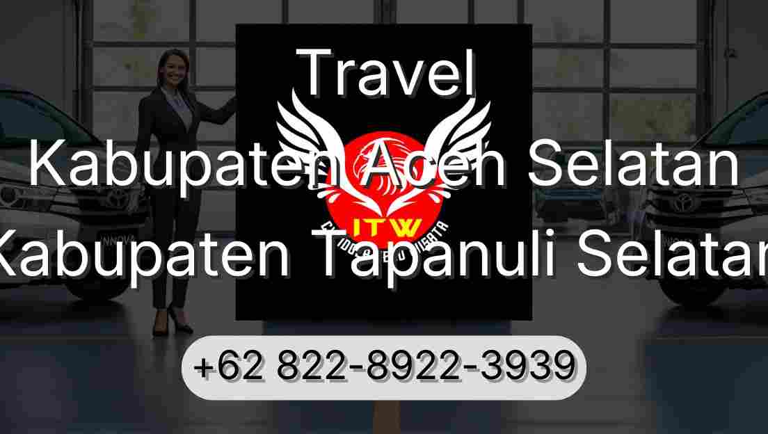 Travel Kabupaten Aceh Selatan Kabupaten Tapanuli Selatan