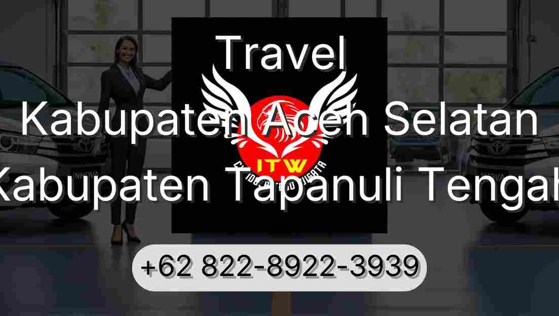 Travel Kabupaten Aceh Selatan Kabupaten Tapanuli Tengah