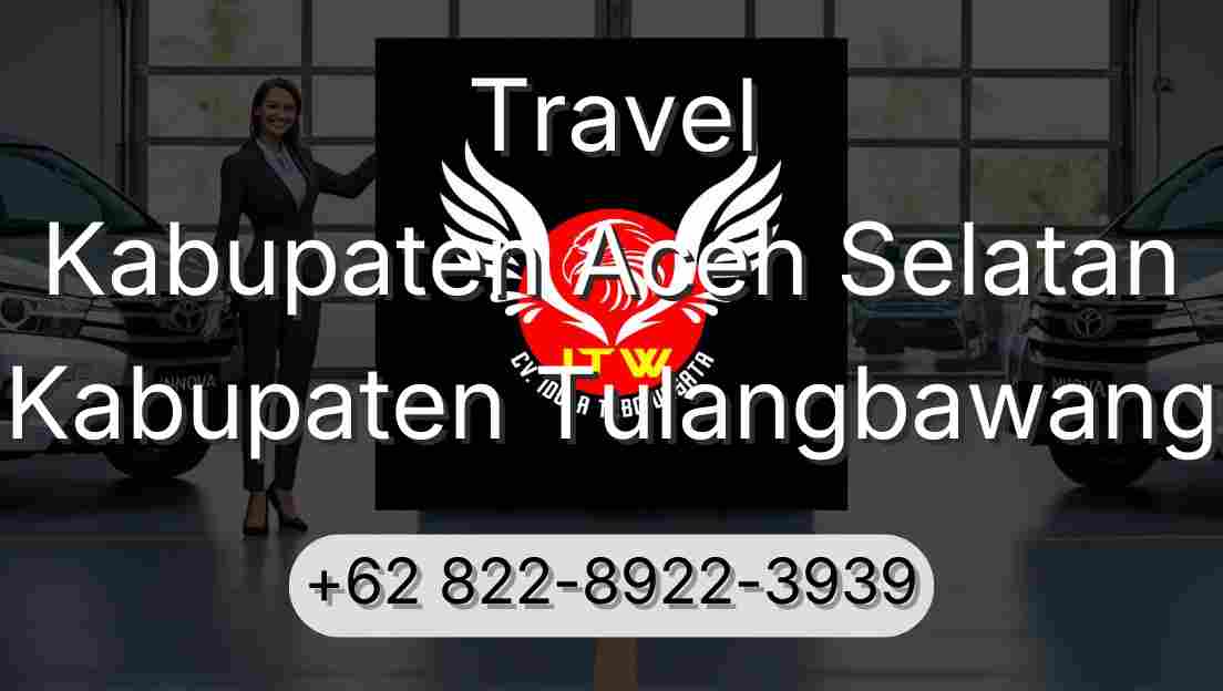 Travel Kabupaten Aceh Selatan Kabupaten Tulangbawang