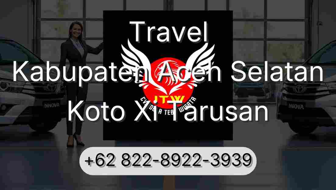 Travel Kabupaten Aceh Selatan Koto Xi Tarusan