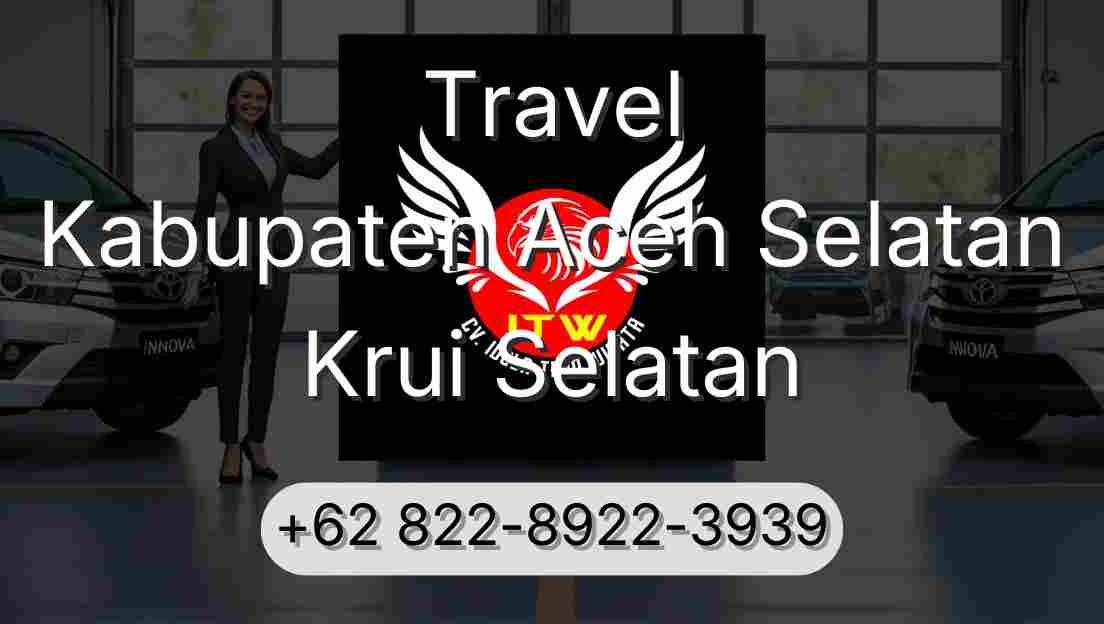 Travel Kabupaten Aceh Selatan Krui Selatan