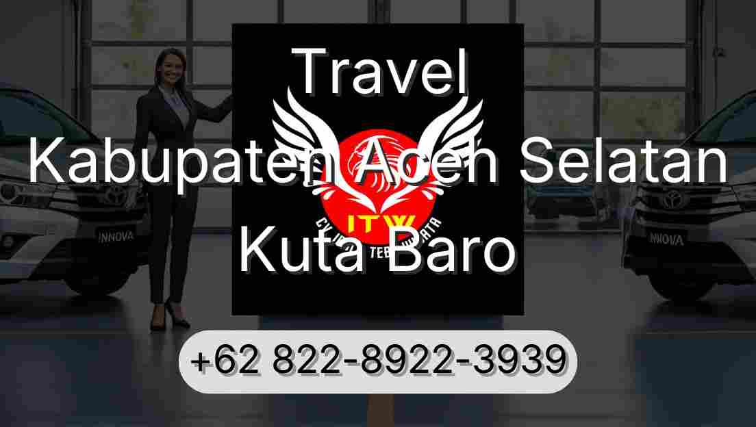 Travel Kabupaten Aceh Selatan Kuta Baro