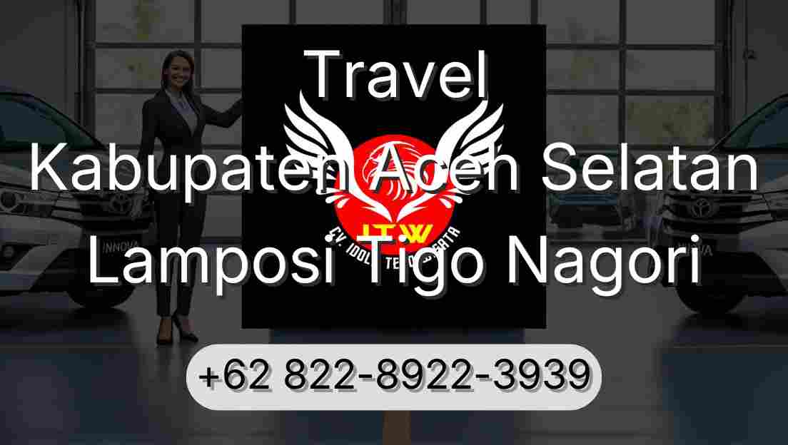 Travel Kabupaten Aceh Selatan Lamposi Tigo Nagori
