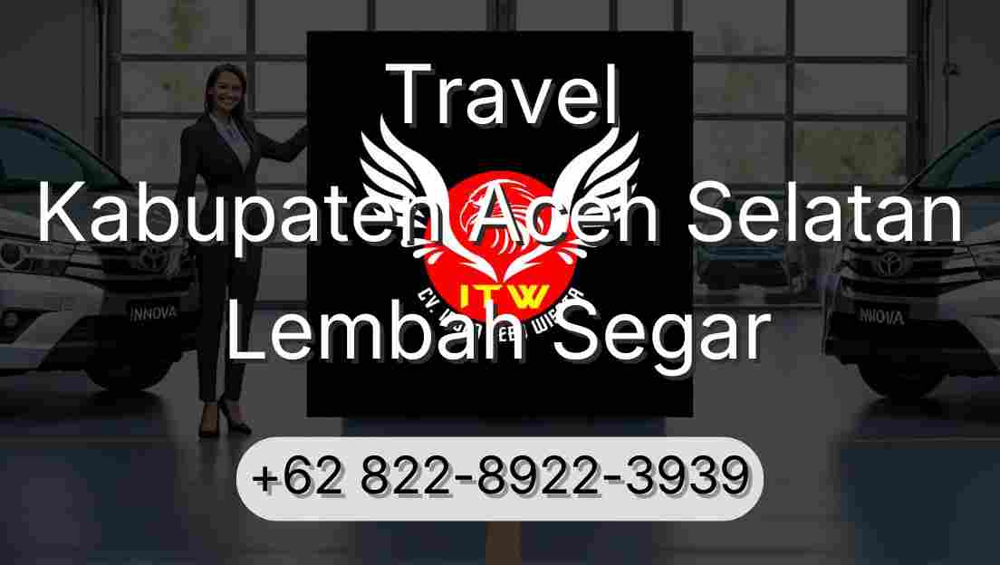 Travel Kabupaten Aceh Selatan Lembah Segar
