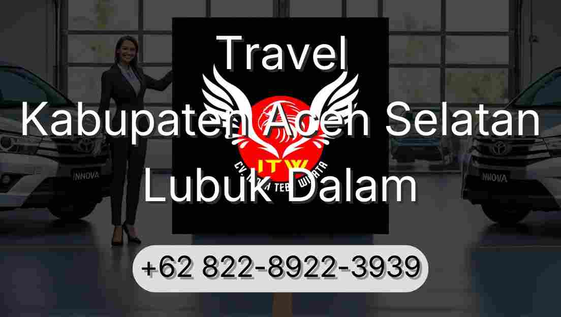Travel Kabupaten Aceh Selatan Lubuk Dalam