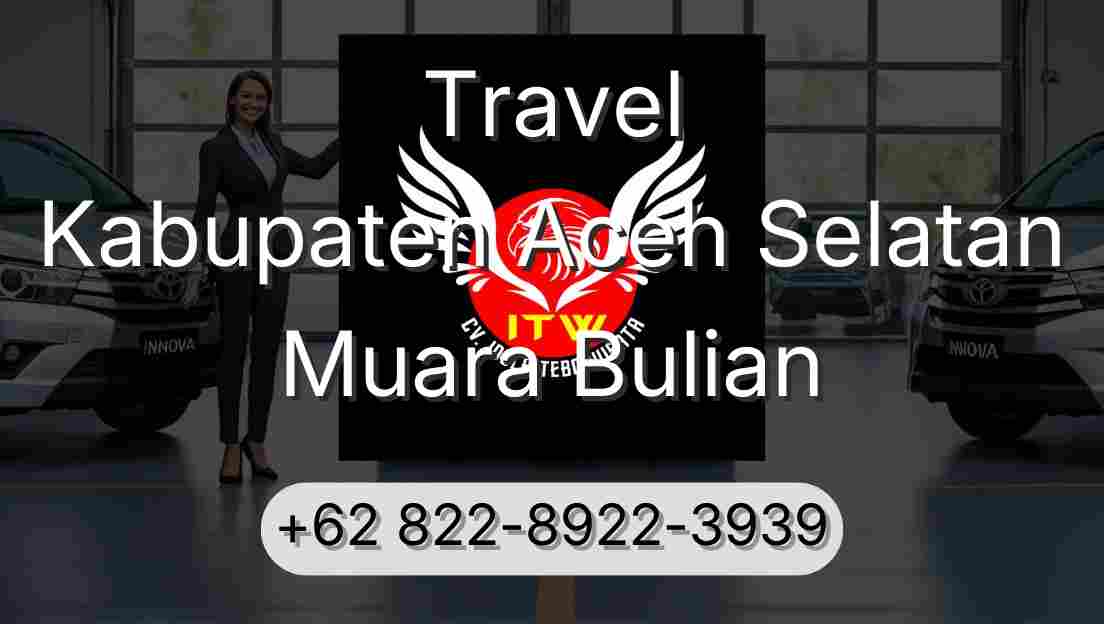 Travel Kabupaten Aceh Selatan Muara Bulian