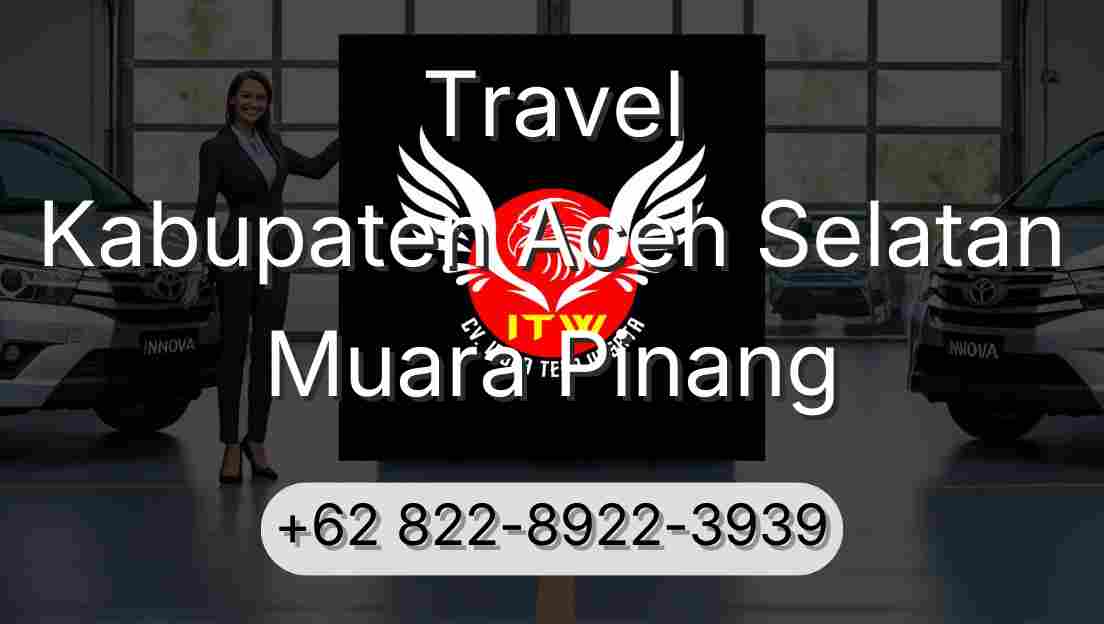 Travel Kabupaten Aceh Selatan Muara Pinang