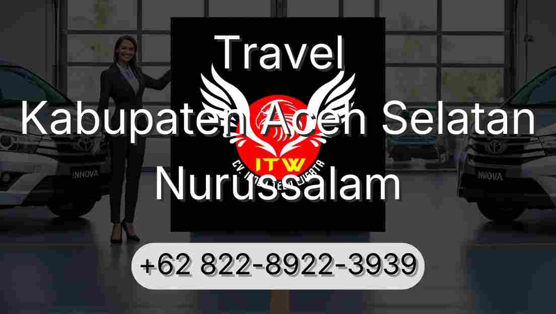 Travel Kabupaten Aceh Selatan Nurussalam