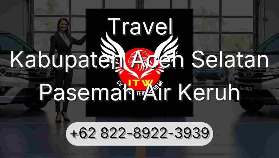 Travel Kabupaten Aceh Selatan Pasemah Air Keruh