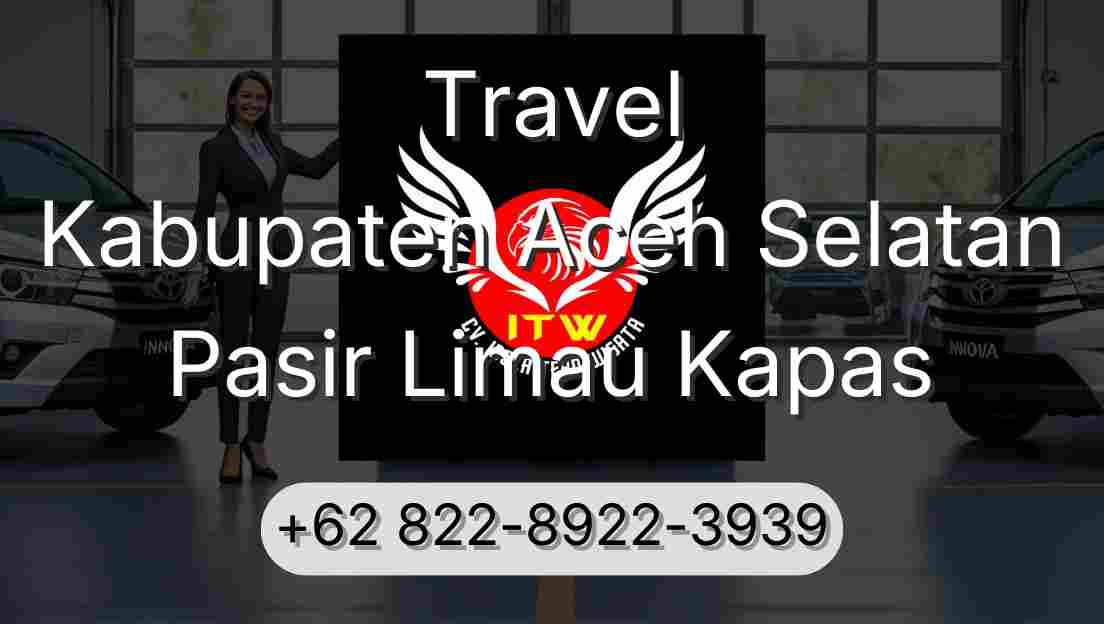 Travel Kabupaten Aceh Selatan Pasir Limau Kapas