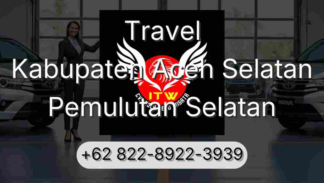Travel Kabupaten Aceh Selatan Pemulutan Selatan