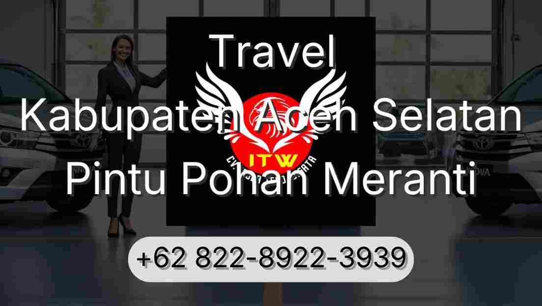 Travel Kabupaten Aceh Selatan Pintu Pohan Meranti