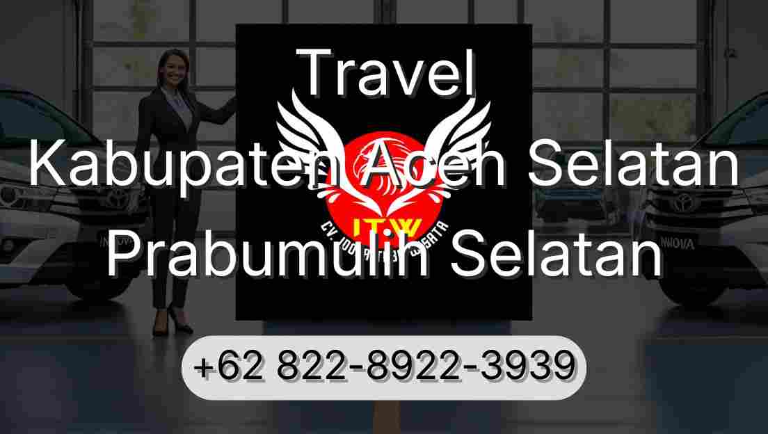 Travel Kabupaten Aceh Selatan Prabumulih Selatan