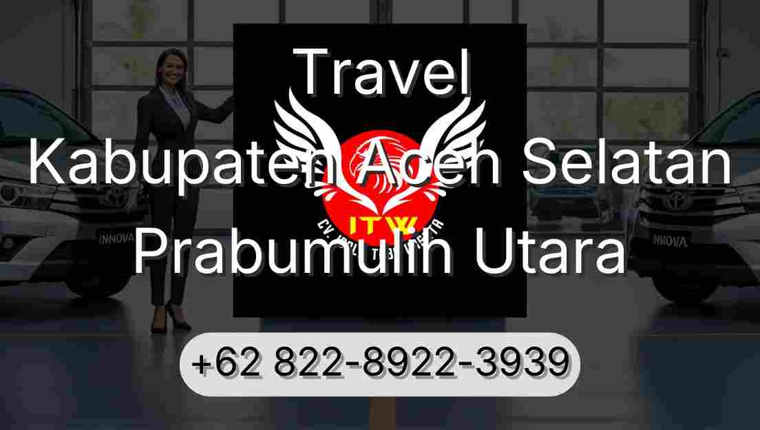 Travel Kabupaten Aceh Selatan Prabumulih Utara