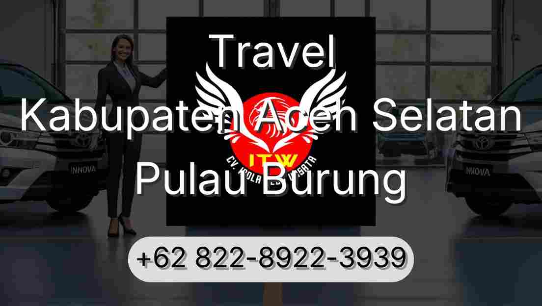 Travel Kabupaten Aceh Selatan Pulau Burung