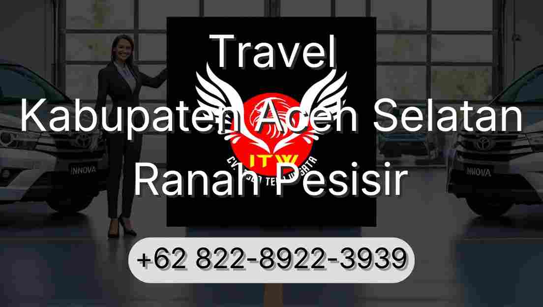 Travel Kabupaten Aceh Selatan Ranah Pesisir