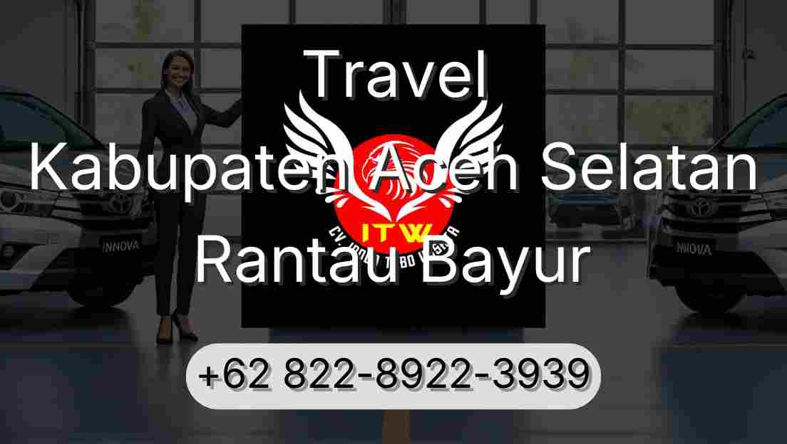 Travel Kabupaten Aceh Selatan Rantau Bayur