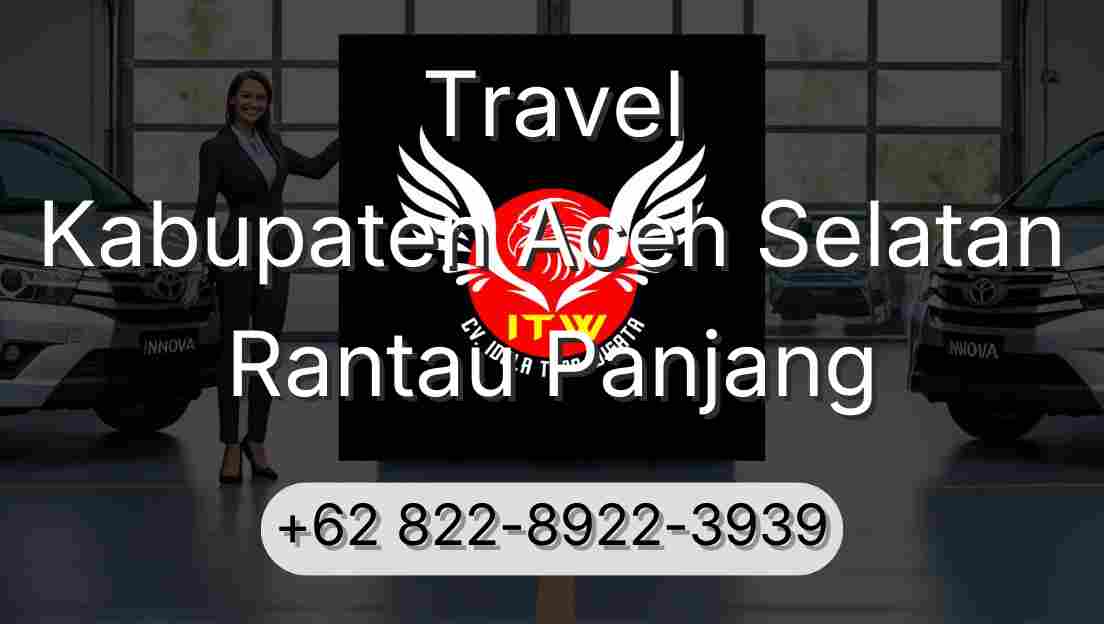 Travel Kabupaten Aceh Selatan Rantau Panjang