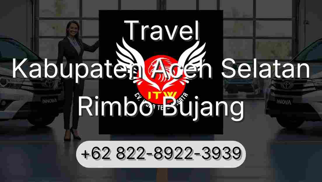 Travel Kabupaten Aceh Selatan Rimbo Bujang