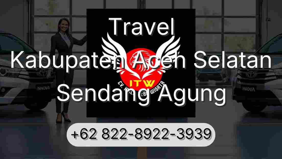 Travel Kabupaten Aceh Selatan Sendang Agung