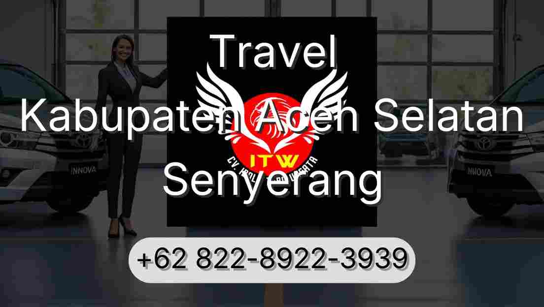 Travel Kabupaten Aceh Selatan Senyerang