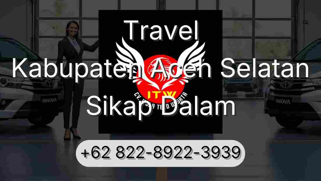 Travel Kabupaten Aceh Selatan Sikap Dalam