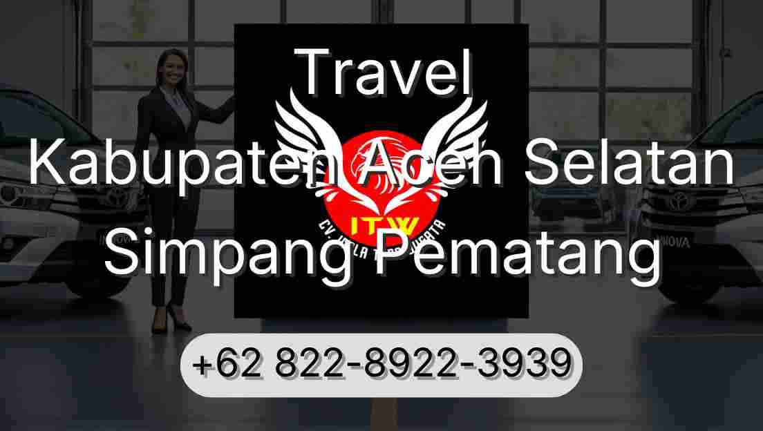 Travel Kabupaten Aceh Selatan Simpang Pematang
