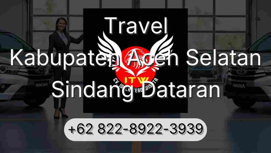 Travel Kabupaten Aceh Selatan Sindang Dataran