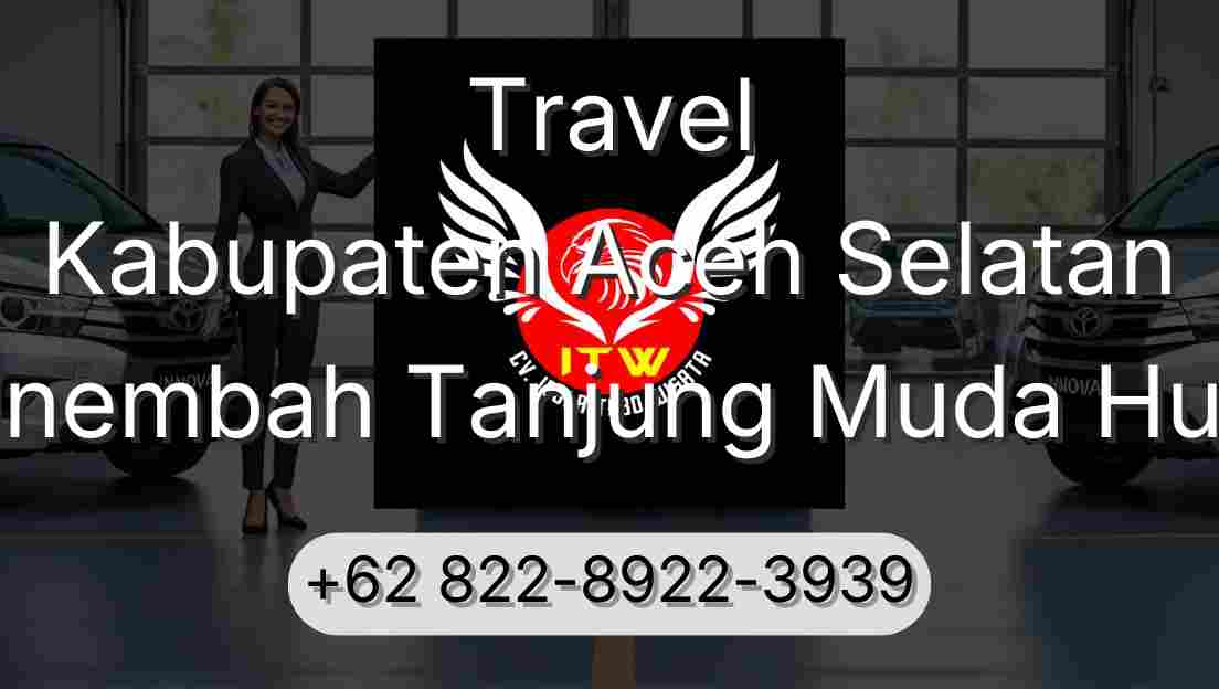 Travel Kabupaten Aceh Selatan Sinembah Tanjung Muda Hulu