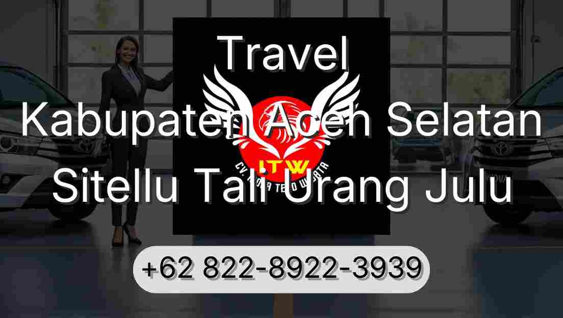 Travel Kabupaten Aceh Selatan Sitellu Tali Urang Julu