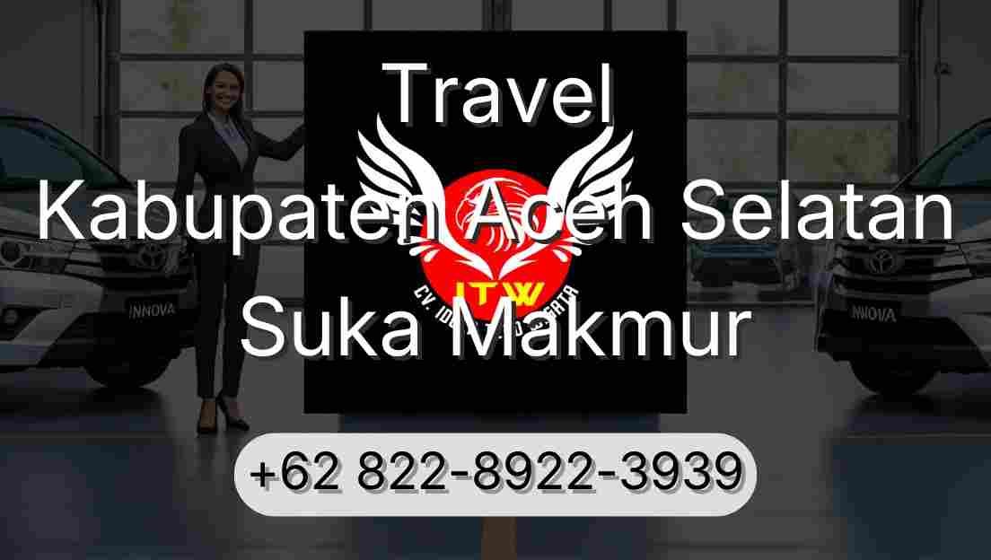 Travel Kabupaten Aceh Selatan Suka Makmur
