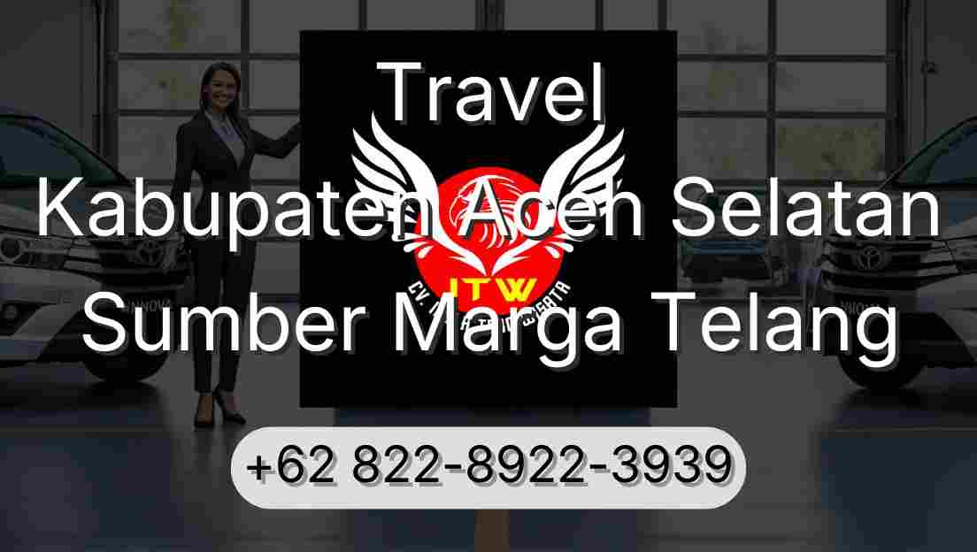 Travel Kabupaten Aceh Selatan Sumber Marga Telang