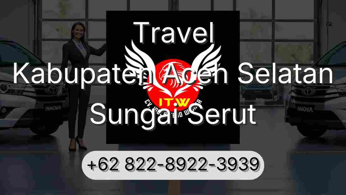 Travel Kabupaten Aceh Selatan Sungai Serut