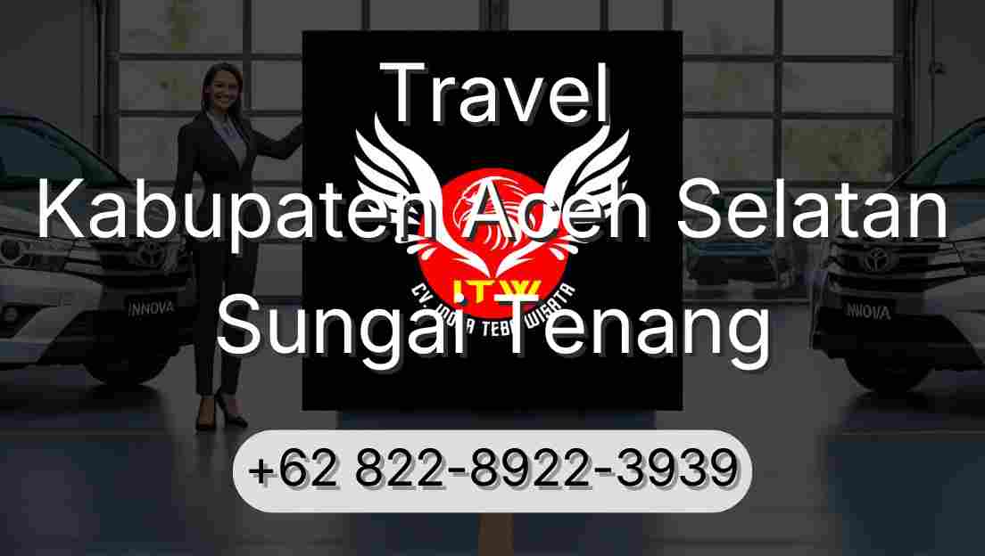 Travel Kabupaten Aceh Selatan Sungai Tenang
