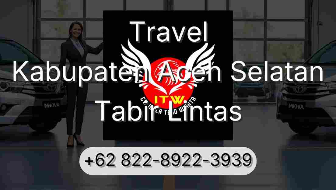 Travel Kabupaten Aceh Selatan Tabir Lintas