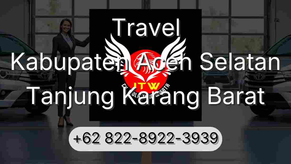 Travel Kabupaten Aceh Selatan Tanjung Karang Barat