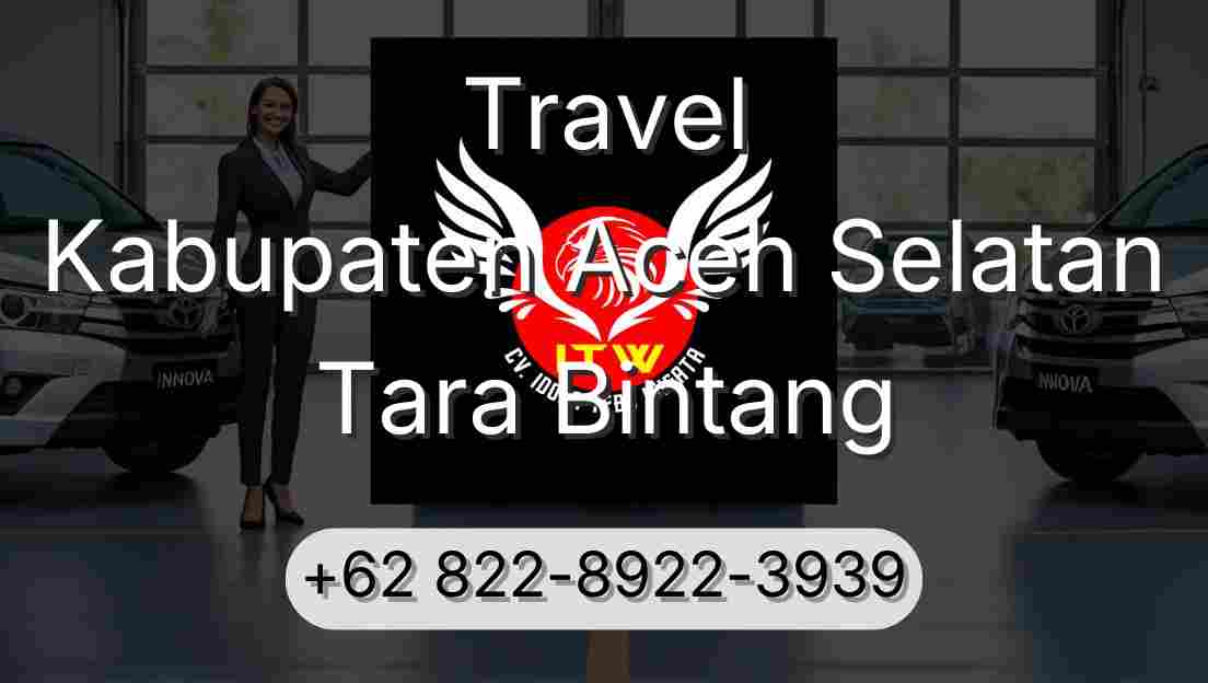 Travel Kabupaten Aceh Selatan Tara Bintang