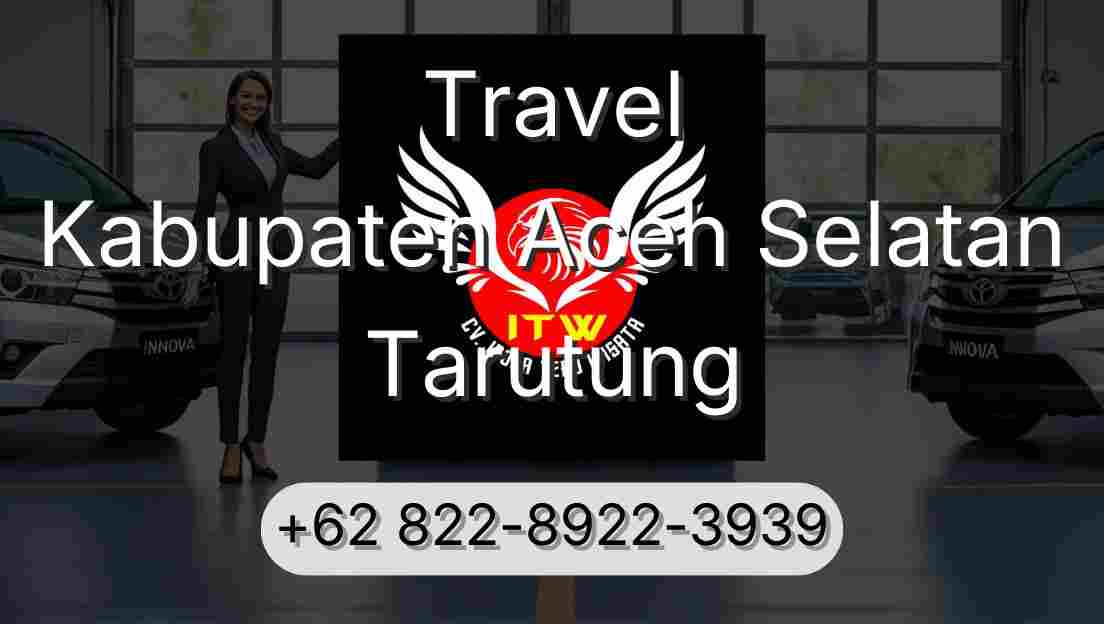 Travel Kabupaten Aceh Selatan Tarutung