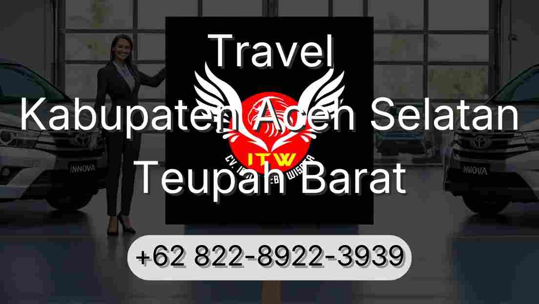 Travel Kabupaten Aceh Selatan Teupah Barat