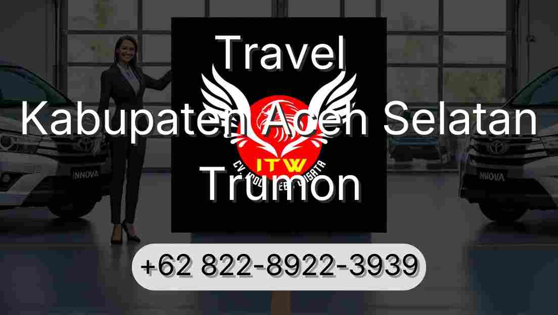 Travel Kabupaten Aceh Selatan Trumon