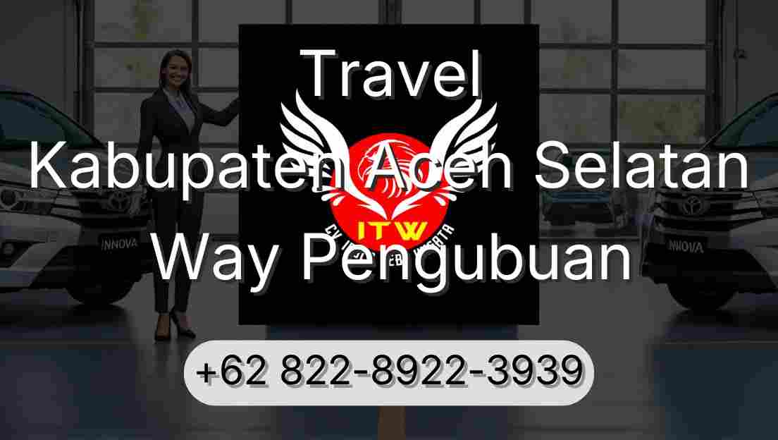 Travel Kabupaten Aceh Selatan Way Pengubuan