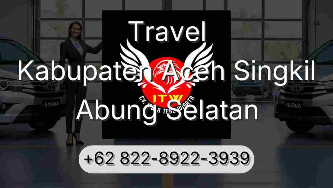 Travel Kabupaten Aceh Singkil Abung Selatan